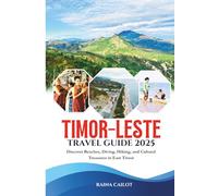 Timor-Leste Travel Guide 2025: Discover Beaches, Diving, Hiking, and Cultural Treasures in East Timor