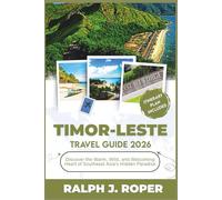 Timor-Leste Travel Guide 2026: Discover the Warm, Wild, and Welcoming Heart of Southeast Asia's Hidden Paradise