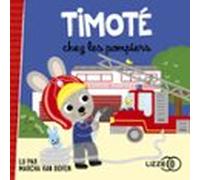 Timoté chez les pompiers