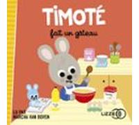 Timoté fait un gâteau
