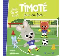 Timoté joue au foot: Avec 1 jeu à détacher