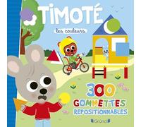 Timoté, les couleurs: 300 gommettes repositionnables