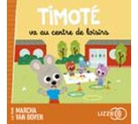 Timoté va au centre de loisirs
