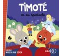 Timoté va au spectacle