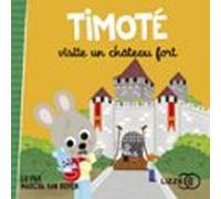 Timoté Visite Un Château Fort (audiolibro)