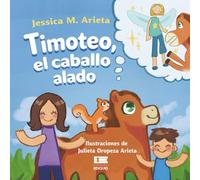 Timoteo, el caballo alado: Una historia sobre resiliencia, valentía y amistad