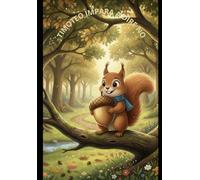 TIMOTEO IMPARA A DIRE NO (Crescere nel Bosco con Timoteo)