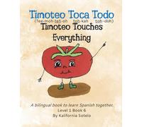 Timoteo Toca Todo: Timoteo Touches Everything: 6 (Simple Spanish Children's Books)
