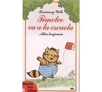 Timoteo va a la escuela / Timothy Goes to School