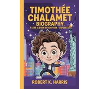 TIMOTHÉE CHALAMET BIOGRAPHY: A Star is Born in New York