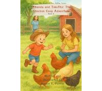 Timothy and the Chicken Coop Adventure - Book 6 - The Heart of Pine Hollow