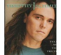 Timothy B. Schmit - Tell Me The Truth