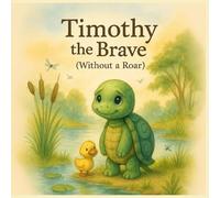 Timothy the Brave (Without a Roar)