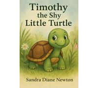 Timothy the Shy Little Turtle