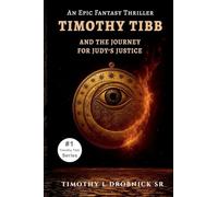Timothy Tibb and the Journey for Judy's Justice: 1