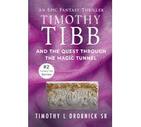 Timothy Tibb and the Quest through the Magic Tunnel: 2