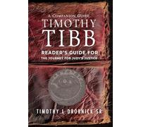 Timothy Tibb Reader's Guide for The Journey for Judy's Justice: A Companion of Loglines, Timelines, and Major Reveals