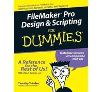 Timothy Trimble FileMaker Pro Design and Scripting For Dummies (Tapa blanda)
