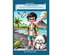 Tim's magical adventures: A journey to an ancient land of volcanoes