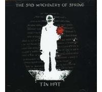 Tin Hat - The Sad Machinery Of Spring