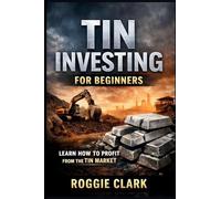Tin Investing For Beginners: How To Invest In A Critical Industrial Metal Powering Electronics, Soldering, And Global Supply Chains