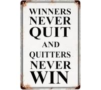 Tin Sign Winners Never Quit Quitters Never Win Motivational Quotes Retro Wall Decor Farmhouse Part Patio Porch Home Garden Bar 8 X 12 in