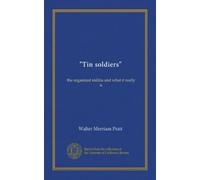 "Tin soldiers": the organized militia and what it really is