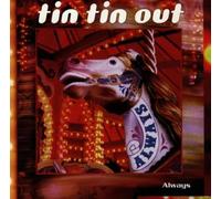 Tin Tin Out - Always