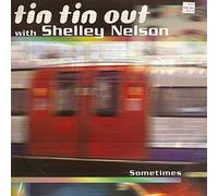 Tin Tin Out Ft Shelley Nelson - Sometimes [Import]