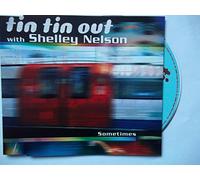 Tin Tin Out Ft Shelley Nelson - Sometimes