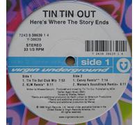 Tin Tin Out - Tin Tin Out: Here's Where The Story Ends 12"