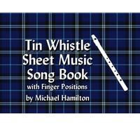 Tin Whistle Pocket Music Book With Finger Positions: Volume 10