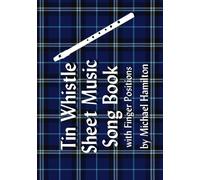 Tin Whistle Pocket Music Book With Finger Positions: Volume 6
