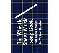 Tin Whistle Sheet Music Song Book With Finger Positions