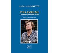 Tina Anselmi. La donna delle riforme sociali (Donne nella storia)