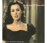 tina arena - Aimer Jusqu'a L'impossible