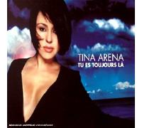 Tina Arena - Tu Es Toujours Là