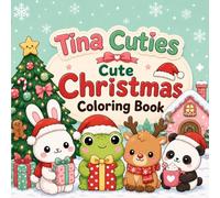Tina Cuties: Cute Christmas Coloring Book: 42 Adorable Kawaii Holiday Coloring Pages for Kids Ages 4-8 (Tina Cuties Coloring book)