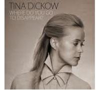Tina Dickow - Where Do You Go to Disappear?