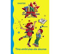 Tina embruixa els deures (Catalá - A PARTIR DE 6 ANYS - PERSONATGES I SÈRIES - Tina Superbruixa i en Pitus)