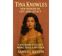 Tina Knowles new Memoir on Life And Legacy: A Matriarch Legacy More Than A Mother