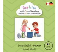 Tina & Leo: and the Colours Cleanup Game/und das Farben-Aufräumspiel "[English/German] Bilingual Edition"