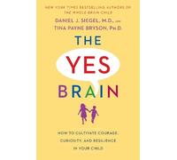Tina Payne Bryson Daniel J. Siegel, MD The Yes Brain (Tapa blanda)