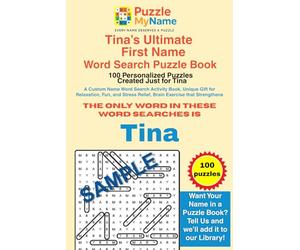 Tina’s Ultimate First Name Word Search Puzzle Book - 100 Personalized Puzzles Created Just for Tina: A Custom First Name Word Search Activity Book, ... Relief, Brain Exercise that Strengthens