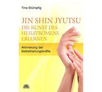 Tina Stümpfig Jin Shin Jyutsu - Die Kunst des Heilströmens erlerne (Tapa blanda)