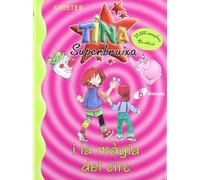 Tina Superbruixa i la màgia del circ (Catalá - A PARTIR DE 8 ANYS - PERSONATGES - Tina Superbruixa)