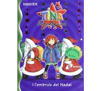 Tina Superbruixa i l'embruix del Nadal (Catalá - A PARTIR DE 8 ANYS - PERSONATGES - Tina Superbruixa)
