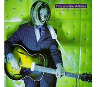Tina & The B-Sides – It's All Just the Same
