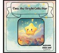 Tina, the Bright Little Star: The Sparkly Star Who Lost Her Shine