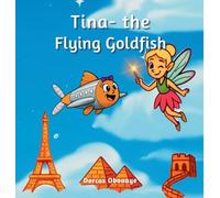 Tina- the flying goldfish